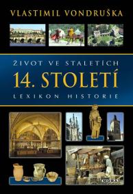 Život ve staletích - 14. století - Lexikon historie - 2. vydání