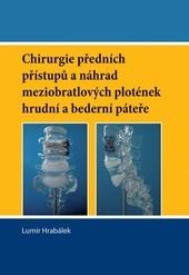 Chirurgie předních přístupů a náhrad meziobratlových plotének hrudní a bederní páteře