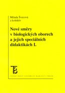 Nové směry v biologických oborech a jejich speciálních didaktikách