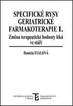 Specifické rysy geriatrické farmakoterapie (I.) Změna terapeutické hodnoty léků ve stáří