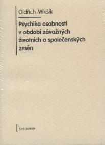 Psychika osobnosti v období závažných životních a společenských změn