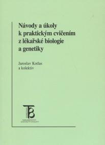 Návody a úkoly k praktickým cvičením z lékařské biologie a genetiky