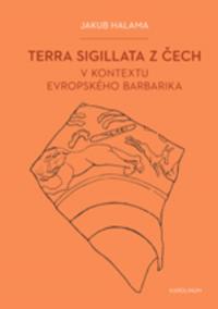 Terra sigillata z Čech v kontextu evropského barbarika - Praehistorica 33/2