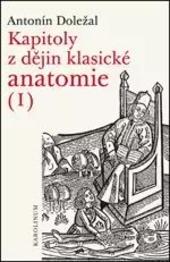 Kapitoly z dějin klasické anatomie I