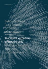 Teoretická východiska informační vědy - Využití konceptuálního modelování v informační vědě