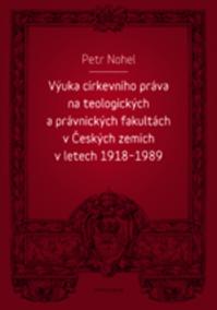 Výuka církevního práva na teologických a právnických fakultách v Českých zemích v letech 1918-1989