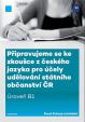 Připravujeme se ke zkoušce z českého jazyka pro účely udělování státního občanství ČR