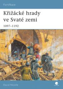 Křižácké hrady ve Svaté zemi 1097-1192