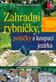 Zahradní rybníčky, potůčky a koupací jezírka - stavba krok za krokem