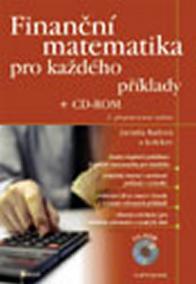 Finanční matematika pro každého + CD–ROM