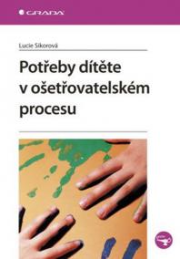 Potřeby dítěte v ošetřovatelském procesu