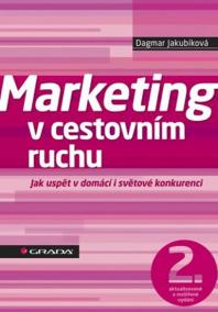 Marketing v cestovním ruchu - Jak uspět v domácí i světové konkurenci - 2. vydání