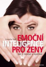 Emoční inteligence pro ženy - Jak ji rozvíjet a využívat