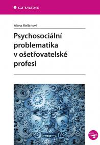 Psychosociální problematika v ošetřovatelské profesi