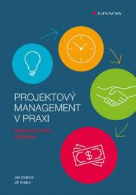 Projektový management v praxi - Naučte se řídit projekty!