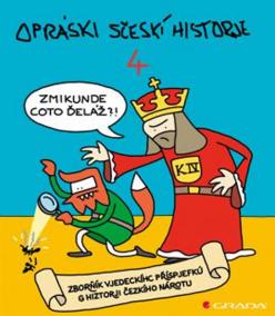 Opráski sčeskí historje 4 - sborňík vjedeckíhc příspjefkú k historji českího nárotu