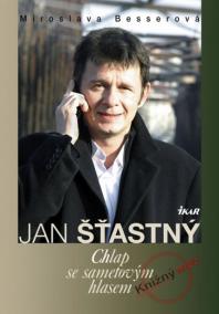 Jan Šťastný - Chlap se sametovým hlasem