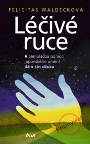 Léčivé ruce - Samoléčba pomocí džin šin džucu