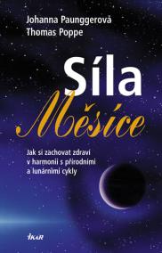 Síla Měsíce - Jak si zachovat zdraví v harmonii s přírodními a lunárními cykly