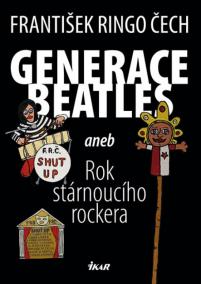 Generace Beatles aneb Rok stárnoucího rockera