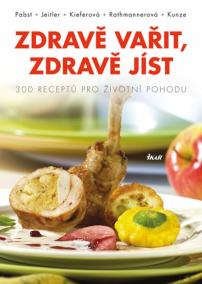 Zdravě vařit, zdravě jíst