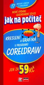 Jak na počítač Kreslení a grafika v programu CorelDraw