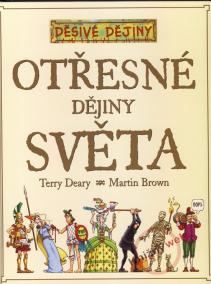 Děsivé dějiny - Otřesné dějiny světa - 2.vydání