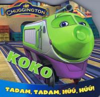 Chuggington: Koko -Tadam, tadam, húú, húú!!