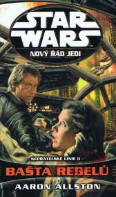 Star Wars - Nový řád Jedi - Nepřátelské linie II. - Bašta rebelů