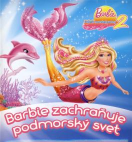 Barbie zachraňuje podmorský svet