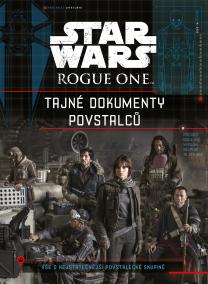 Star Wars Rogue One Tajné dokumenty povstalců