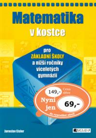 Matematika v kostce pro základní školy a nižší víceletá gymnázia