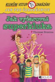 Jak vyčarovat superkluka