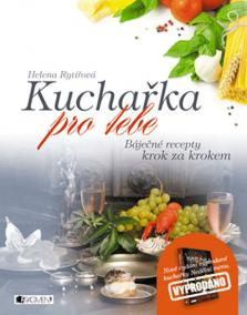 Kuchařka pro tebe – báječné recepty krok za krokem