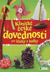 Klasické české dovednosti pro kluky a holky