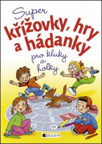 Super křížovky, hry a hádanky pro kluky a holky