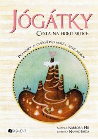 Jógátky – Cesta na horu srdce