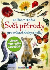 Svět přírody pro zvídavé kluky a holky - Knížka v penále