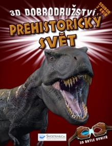 3D dobrodružství Prehistorický svět