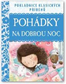 Pohádky na dobrou noc - Pokladnice klasických příběhů