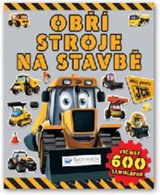 Obří stroje na stavbě