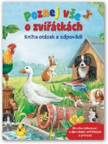 Poznej vše o zvířátkách – Kniha otázek a odpovědí