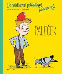 Paleček - Pohádkové (příběhy) pohromy!