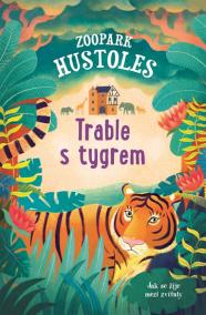 Zoopark Hustoles - Trable s tygrem