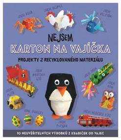 Nejsem karton na vajíčka - Projekty z re