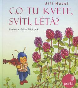 Co tu kvete, svítí, létá?