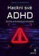 Hackni své ADHD