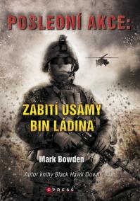 Poslední akce: Zabití Usámy bin Ládina