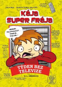 Kája, super frája - Týden bez televize