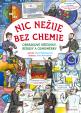 Nic nežije bez chemie